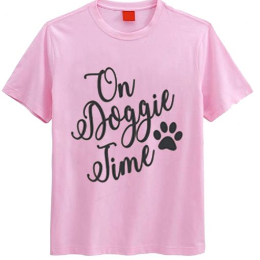 On Doggie Time T Shirt