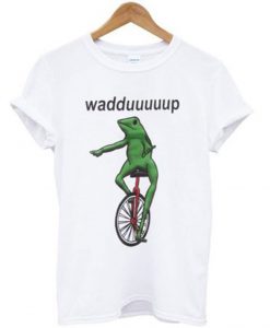 Dat Boi Waddup T Shirt