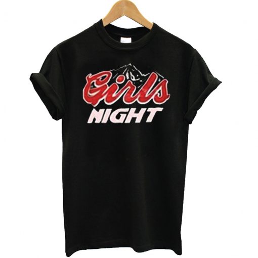 Girls Night T Shirt