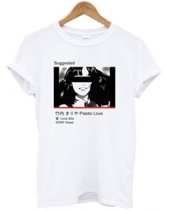 Suggested Plastic Love T Shirt