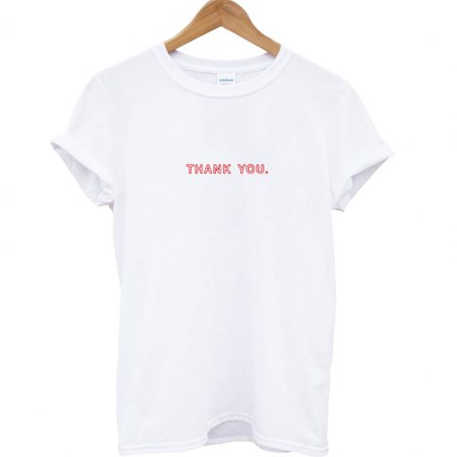 Thank You T Shirt