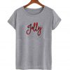 Jelly font T Shirt