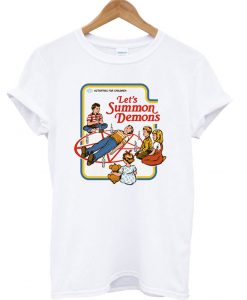 Let's Summon Demons T Shirt