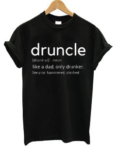 Druncle Definition T Shirt