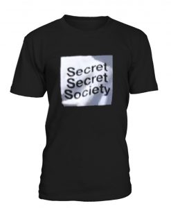 Secret Secret Society T Shirt