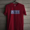 Petty T Shirt