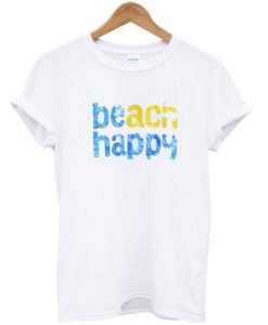 Beach Happy T Shirt