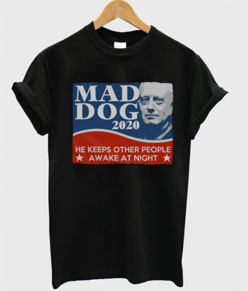 Mad Dog 2020 V2 T Shirt