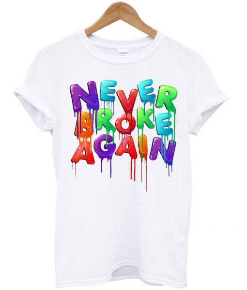 Never Broke Again T Shirt