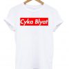 Cyka Blyat T shirt