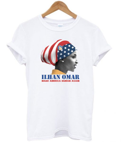 Ilhan Omar Make America Human Again T Shirt