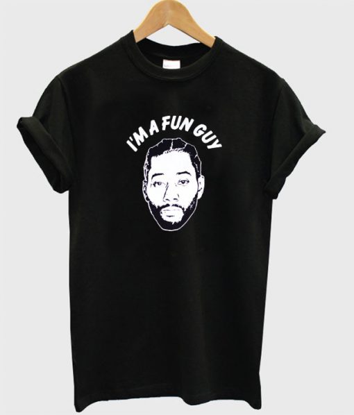 I'm A Fun Guy T Shirt