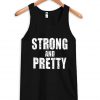 Strong And Pretty Tank top