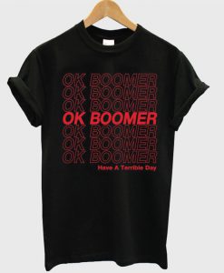 Ok Boomer T Shirt