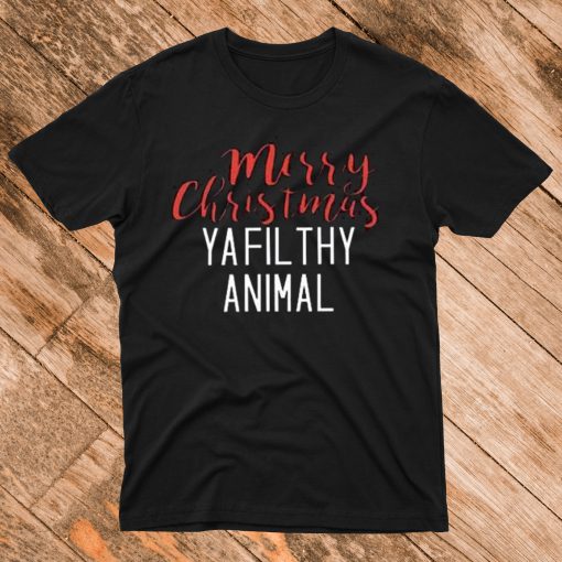 Merry Christmas Ya Filthy Animal T Shirt - Superteeshops