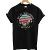 Are Lost T-Shirt