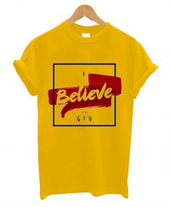 Belive God T-Shirt