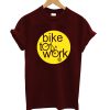 Bike To Work T-Shirt