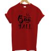 Boo Yall T-Shirt