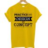 Design Use A Concept T-Shirt