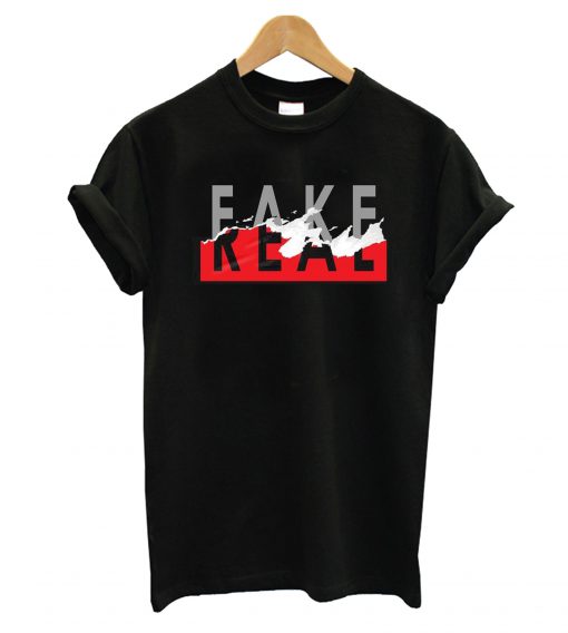 Fake Real T-Shirt