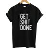 Get hit Done T-Shirt