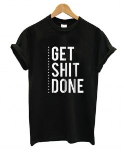 Get hit Done T-Shirt