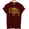 I'M Royalty T-Shirt