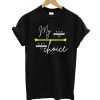 Life Choice T-Shirt