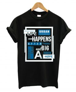 Life Happens T-Shirt