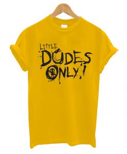 Littlen Dudes T-Shirt