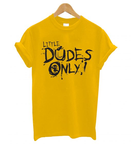 Littlen Dudes T-Shirt