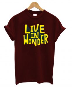 Live In Wonder T-Shirt