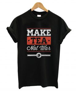 Make Tea T-Shirt