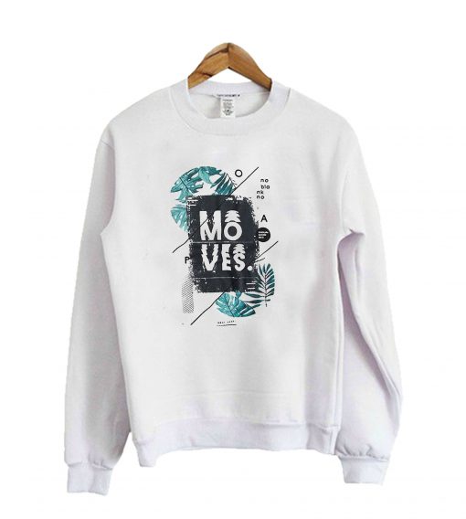 Moves Sweatshirt