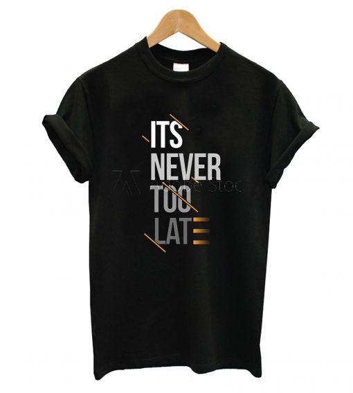 Never Late T-Shirt