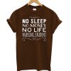 No Sleep T Shirt