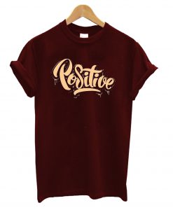 Positive T-Shirt