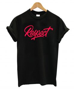 Respect T-Shirt