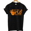 Save The World T-Shirt