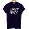 Stick Talk T-Shirt