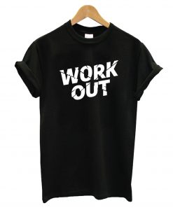 Work Out T-Shirt