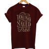 Young Saved T-Shirt