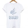1 Dad T-Shirt