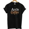 Accio Coffee T-Shirt