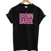 Brown Barbie T-Shirt