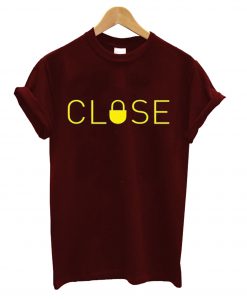Close T-Shirt