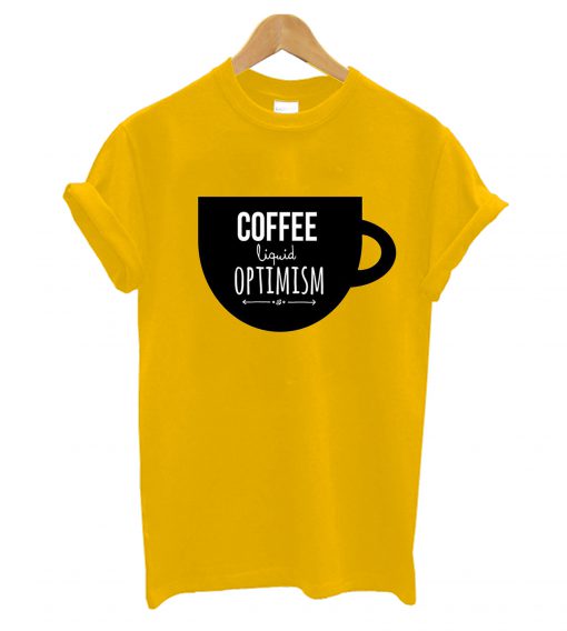 Coffe Liquid Optimism T-Shirt