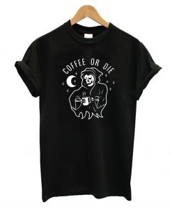 Coffee Or Die T-Shirt