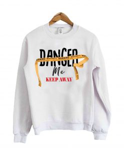 Danger Me Sweatshirt